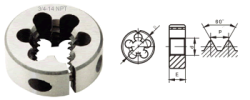 美制60&deg;圆锥管螺纹圆板牙（NPT）