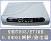 CTC SHDTU03F-ET10R网桥